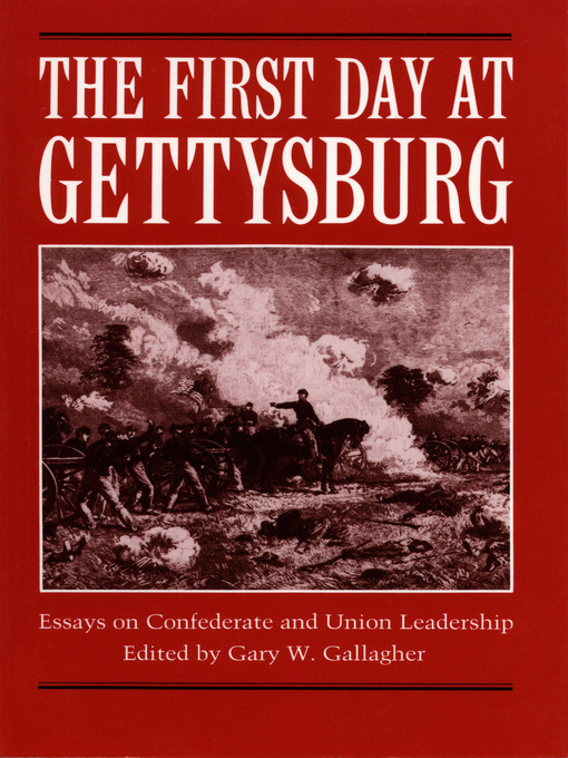 Title details for The First Day at Gettysburg by Gary W. Gallagher, Ed. - Available